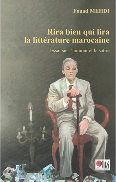 Rira bien qui lira la littérature marocaine